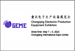 Show News: Chongqing Electronic Production Equipment Exhibition China 2024